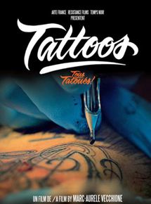 Affiche du film Tattoos (Tous tatoués) (2013) de Marc-Aurèle Vecchione. Voir Tattoos (Tous tatoués) en streaming / torrent sur meilleurs-films.fr