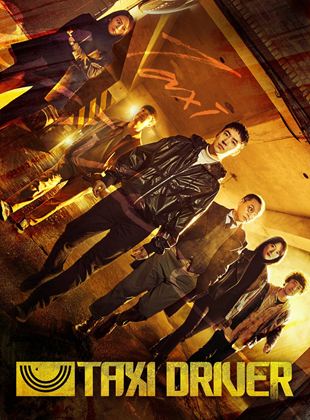 Affiche de la série Taxi Driver (2021) de Lee Ji-Hyun. Voir Taxi Driver en streaming / torrent sur meilleurs-films.fr