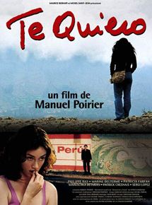 Affiche du film Te quiero (2000) de Manuel Poirier. Voir Te quiero en streaming / torrent sur meilleurs-films.fr