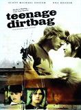Affiche du film Teenage Dirtbag (2009) de Regina Crosby Affiche du film Teenage Dirtbag (2009) de Regina Crosby. Voir Teenage Dirtbag en streaming / torrent sur meilleurs-films.fr