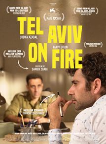 Affiche du film Tel Aviv On Fire (2018) de Sameh Zoabi. Voir Tel Aviv On Fire en streaming / torrent sur meilleurs-films.fr