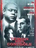 Affiche du film Témoin sous contrôle (1999) de Richard Pearce. Voir Témoin sous contrôle en streaming / torrent sur meilleurs-films.fr