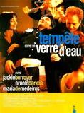 Affiche du film Tempête dans un verre d’eau (1997) de Arnold Barkus. Voir Tempête dans un verre d’eau en streaming / torrent sur meilleurs-films.fr