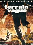 Affiche du film Terrain vague (1960) de Marcel Carné Affiche du film Terrain vague (1960) de Marcel Carné. Voir Terrain vague en streaming / torrent sur meilleurs-films.fr