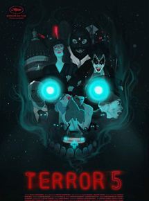 Affiche du film Terror 5 (2016) de Sebastian Rotstein,Federico Rotstein,. Voir Terror 5 en streaming / torrent sur meilleurs-films.fr