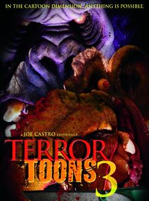 Affiche du film Terror Toons 3 (2016) de Joe Castro. Voir Terror Toons 3 en streaming / torrent sur meilleurs-films.fr