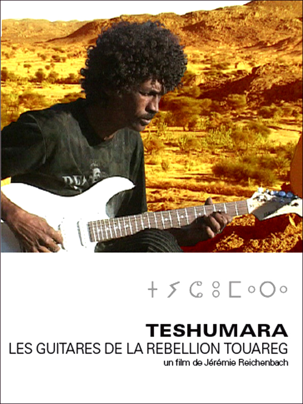 Affiche du court métrage Teshumara, les guitares de la rébellion touareg (2006) de Jérémie Reichenbach. Voir Teshumara, les guitares de la rébellion touareg en streaming / torrent sur meilleurs-films.fr