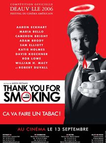 Affiche du film Thank you for smoking (2005) de Jason Reitman. Voir Thank you for smoking en streaming / torrent sur meilleurs-films.fr