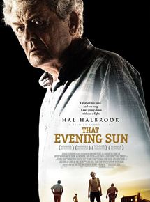 Affiche du film That Evening Sun (2009) de Scott Teems. Voir That Evening Sun en streaming / torrent sur meilleurs-films.fr