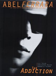 Affiche du film The Addiction (1995) de Abel Ferrara Affiche du film The Addiction (1995) de Abel Ferrara. Voir The Addiction en streaming / torrent sur meilleurs-films.fr