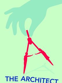 Affiche du film The Architect (2016) de Jonathan Parker. Voir The Architect en streaming / torrent sur meilleurs-films.fr