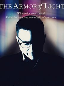 Affiche du film The Armor of Light (2015) de Abigail Disney,Kathleen Hughes, Affiche du film The Armor of Light (2015) de Abigail Disney,Kathleen Hughes,. Voir The Armor of Light en streaming / torrent sur meilleurs-films.fr