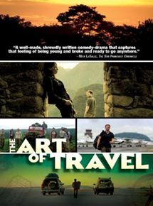 Affiche du film The Art of Travel (2008) de Thomas Whelan Affiche du film The Art of Travel (2008) de Thomas Whelan. Voir The Art of Travel en streaming / torrent sur meilleurs-films.fr