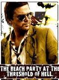 Affiche du film The Beach Party at the Threshold of Hell (2006) de Jonny Gillette,Kevin Wheatley,. Voir The Beach Party at the Threshold of Hell en streaming / torrent sur meilleurs-films.fr