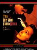 Affiche du film The Boy Who Cried Bitch (1991) de Juan José Campanella. Voir The Boy Who Cried Bitch en streaming / torrent sur meilleurs-films.fr