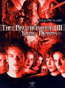 Affiche du film The Brotherhood 3 : Young Demons (2002) de David DeCoteau. Voir The Brotherhood 3 : Young Demons en streaming / torrent sur meilleurs-films.fr