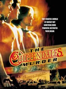 Affiche du film The Chippendales Murder (2000) de Eric Bross Affiche du film The Chippendales Murder (2000) de Eric Bross. Voir The Chippendales Murder en streaming / torrent sur meilleurs-films.fr