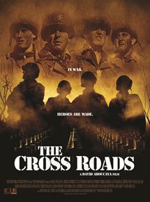 Affiche du film The Cross Roads (2010) de David Aboucaya. Voir The Cross Roads en streaming / torrent sur meilleurs-films.fr