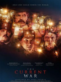 Affiche du film The Current War (2017) de Alfonso Gomez-Rejon. Voir The Current War en streaming / torrent sur meilleurs-films.fr