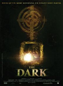 Affiche du film The Dark (2004) de John Fawcett Affiche du film The Dark (2004) de John Fawcett. Voir The Dark en streaming / torrent sur meilleurs-films.fr