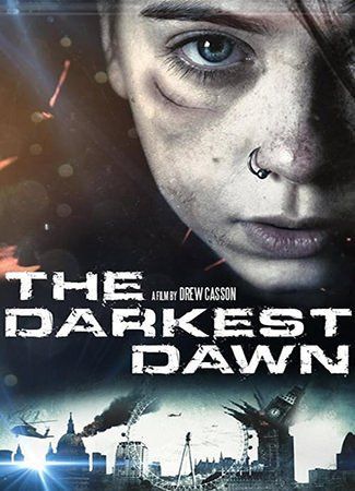 Affiche du film The Darkest Dawn (2017) de Drew Casson. Voir The Darkest Dawn en streaming / torrent sur meilleurs-films.fr