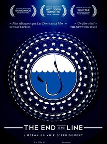 Affiche du film The End of the Line – Locéan en voie dépuisement (2009) de Rupert Murray. Voir The End of the Line – Locéan en voie dépuisement en streaming / torrent sur meilleurs-films.fr
