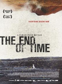 Affiche du film The End of Time (2012) de Peter Mettler. Voir The End of Time en streaming / torrent sur meilleurs-films.fr