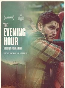 Affiche du film The Evening Hour (2020) de Braden King. Voir The Evening Hour en streaming / torrent sur meilleurs-films.fr
