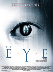 Affiche du film The Eye (2002) de Danny Pang,Oxide Pang,. Voir The Eye en streaming / torrent sur meilleurs-films.fr