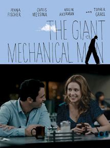 Affiche du film The Giant Mechanical Man (2012) de Lee Kirk. Voir The Giant Mechanical Man en streaming / torrent sur meilleurs-films.fr