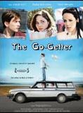 Affiche du film The Go-getter (2007) de Martin Hynes Affiche du film The Go-getter (2007) de Martin Hynes. Voir The Go-getter en streaming / torrent sur meilleurs-films.fr