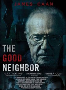 Affiche du film The Good Neighbor (2016) de Kasra Farahani Affiche du film The Good Neighbor (2016) de Kasra Farahani. Voir The Good Neighbor en streaming / torrent sur meilleurs-films.fr