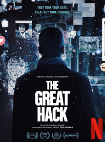 Affiche du film The Great Hack : L’affaire Cambridge Analytica (2019) de Karim Amer,Jehane Noujaim,. Voir The Great Hack : L’affaire Cambridge Analytica en streaming / torrent sur meilleurs-films.fr