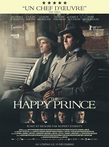 Affiche du film The Happy Prince (2018) de Rupert Everett. Voir The Happy Prince en streaming / torrent sur meilleurs-films.fr