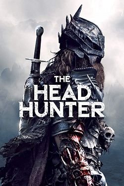 Affiche du film The Head Hunter (2019) de Jordan Downey. Voir The Head Hunter en streaming / torrent sur meilleurs-films.fr