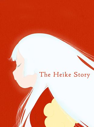 Affiche de la série The Heike Story (2021) de . Voir The Heike Story en streaming / torrent sur meilleurs-films.fr