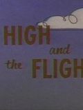 Affiche du court métrage The High and the Flighty (1956) de Robert McKimson. Voir The High and the Flighty en streaming / torrent sur meilleurs-films.fr