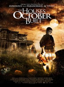 Affiche du film The Houses October Built (2014) de Bobby Roe. Voir The Houses October Built en streaming / torrent sur meilleurs-films.fr