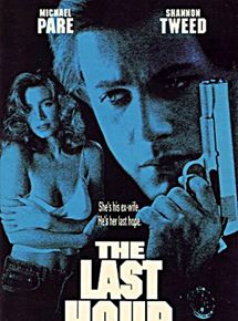 Affiche du film The Last Hour (1991) de William Sachs. Voir The Last Hour en streaming / torrent sur meilleurs-films.fr