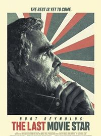 Affiche du film The Last Movie Star (2017) de Adam Rifkin. Voir The Last Movie Star en streaming / torrent sur meilleurs-films.fr