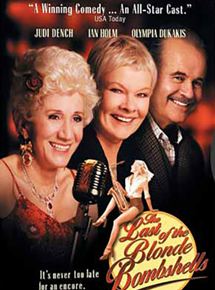 Affiche du film The Last of the Blonde Bombshells (2000) de Gillies MacKinnon. Voir The Last of the Blonde Bombshells en streaming / torrent sur meilleurs-films.fr
