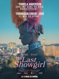 Affiche du film The Last Showgirl (2025) de Gia Coppola.