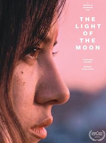 Affiche du film The Light of the Moon (2017) de Jessica M. Thompson. Voir The Light of the Moon en streaming / torrent sur meilleurs-films.fr
