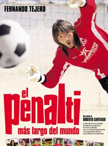 Affiche du film The Longest Penalty Shot in the World (2005) de Roberto Santiago. Voir The Longest Penalty Shot in the World en streaming / torrent sur meilleurs-films.fr