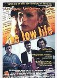 Affiche du film The Low Life (1995) de George Hickenlooper Affiche du film The Low Life (1995) de George Hickenlooper. Voir The Low Life en streaming / torrent sur meilleurs-films.fr