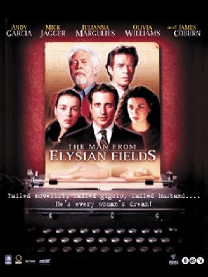 Affiche du film The Man from Elysian Fields (2001) de George Hickenlooper Affiche du film The Man from Elysian Fields (2001) de George Hickenlooper. Voir The Man from Elysian Fields en streaming / torrent sur meilleurs-films.fr
