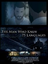 Affiche du film The Man Who Knew 75 Languages (2016) de . Voir The Man Who Knew 75 Languages en streaming / torrent sur meilleurs-films.fr