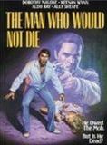 Affiche du film The Man who would not die (1975) de Robert Arkless. Voir The Man who would not die en streaming / torrent sur meilleurs-films.fr