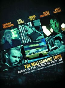 Affiche du film The Millionaire Tour (2012) de Inon Shampanier Affiche du film The Millionaire Tour (2012) de Inon Shampanier. Voir The Millionaire Tour en streaming / torrent sur meilleurs-films.fr