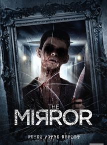Affiche du film The Mirror (2014) de Edward Boase. Voir The Mirror en streaming / torrent sur meilleurs-films.fr